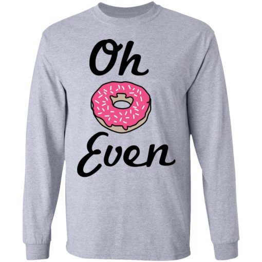 Oh Donut Even T-Shirts - Image 7