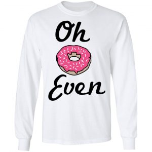 Oh Donut Even T-Shirts 19