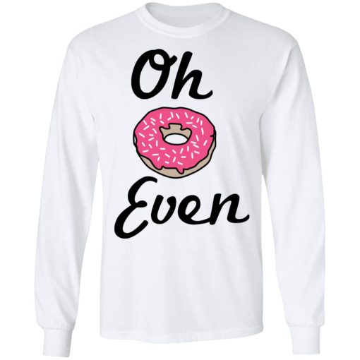 Oh Donut Even T-Shirts - Image 8