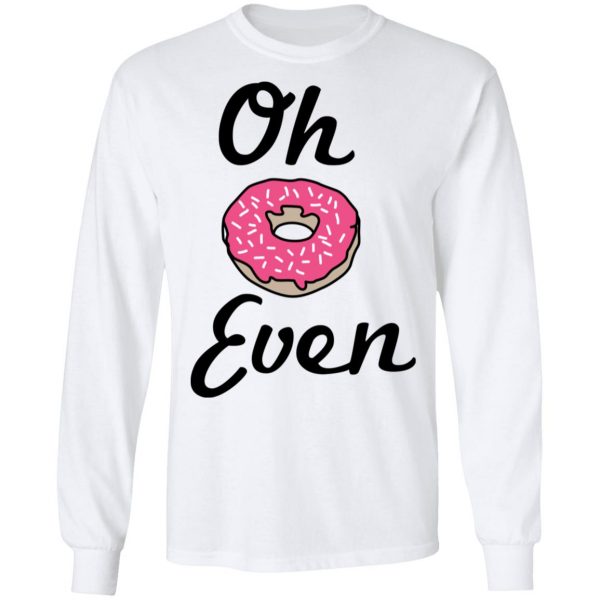 Oh Donut Even T-Shirts 8