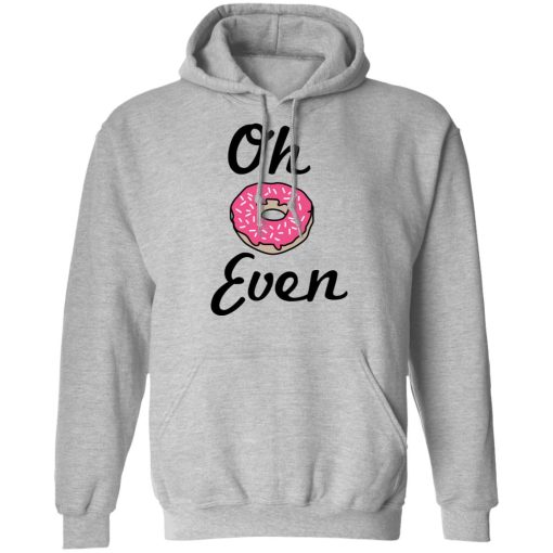 Oh Donut Even T-Shirts - Image 10