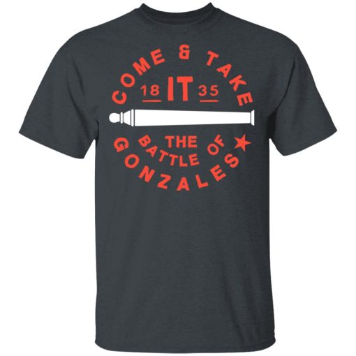 Come And Take 1835 The Battle Of Gonzales T-Shirts 2