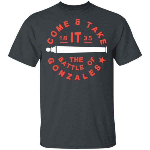 Come And Take 1835 The Battle Of Gonzales T-Shirts 2