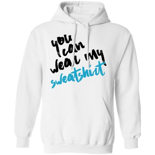 You Can Wear Sweatshirt T-Shirts 11