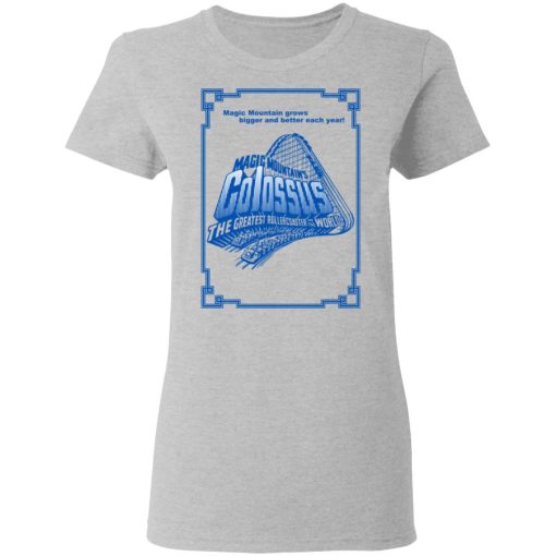 Magic Mountain's Colossus The Greatest Roller Coaster In The World T-Shirts 6