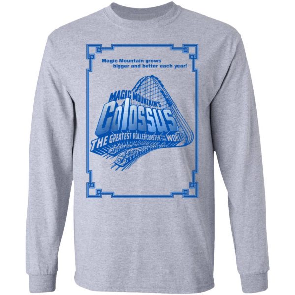 Magic Mountain's Colossus The Greatest Roller Coaster In The World T-Shirts 7