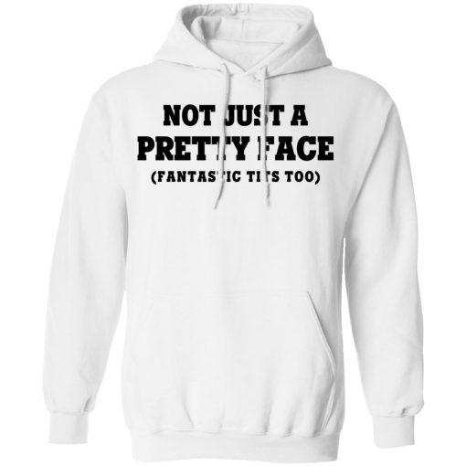 Not Just a Pretty Face, Fantastic Tits Too T-Shirts 4