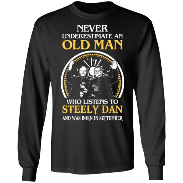 An Old Man Who Listens To Steely Dan And Was Born In September T-Shirts 3