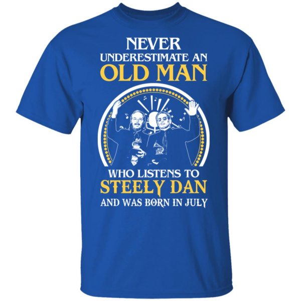 An Old Man Who Listens To Steely Dan And Was Born In July T-Shirts 4