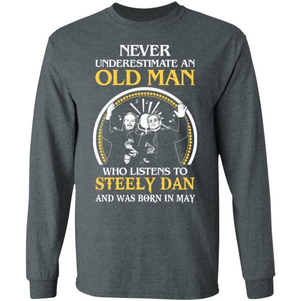An Old Man Who Listens To Steely Dan And Was Born In May T-Shirts 6