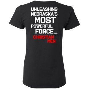Unleashing Nebraska's Most Powerful Force Christian Men T-Shirts 17