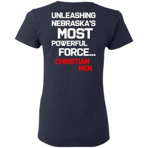 Unleashing Nebraska's Most Powerful Force Christian Men T-Shirts 19