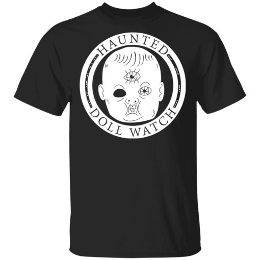 Haunted Doll Watch T-Shirts 1