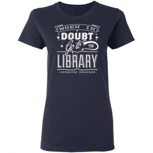 When In Doubt Go To The Library Hermione Granger T-Shirts 19