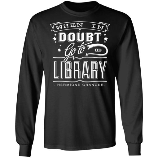 When In Doubt Go To The Library Hermione Granger T-Shirts 9