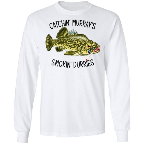 Catchin’ Murray’s Smokin’ Durries T-Shirts 3