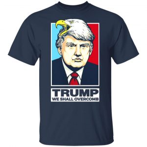 Donald Trump We Shall Overcomb T-Shirts 15