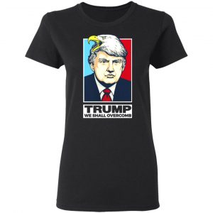 Donald Trump We Shall Overcomb T-Shirts 17