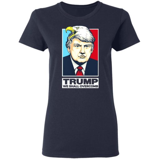 Donald Trump We Shall Overcomb T-Shirts 7