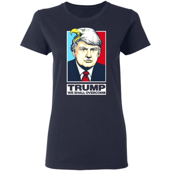 Donald Trump We Shall Overcomb T-Shirts 7