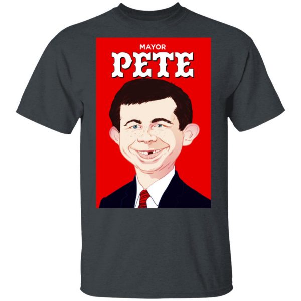 Mayor Pete Buttigieg Alfred E. Neuman T-Shirts 2