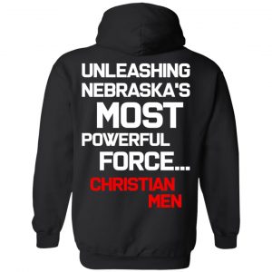 Unleashing Nebraska's Most Powerful Force Christian Men T-Shirts 22