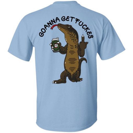 Goanna Get Fucker T-Shirts - Image 2