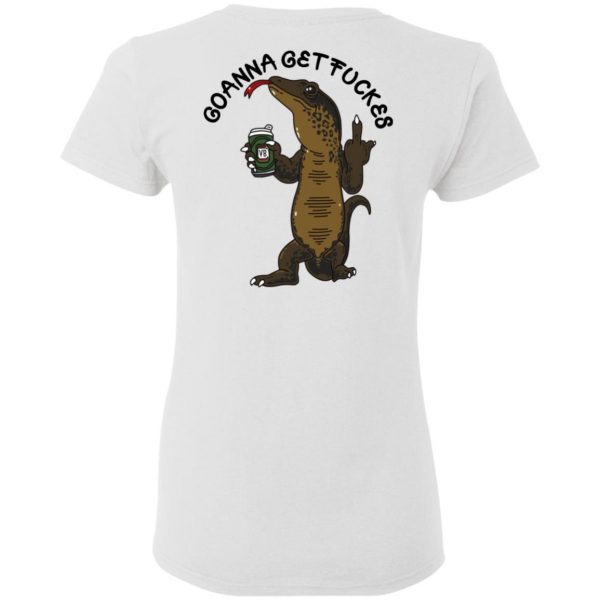 Goanna Get Fucker T-Shirts 10