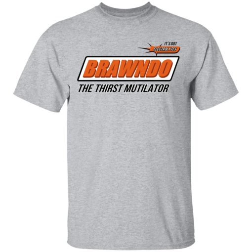 BRAWNDO The Thirst Mutilator T-Shirts - Image 3