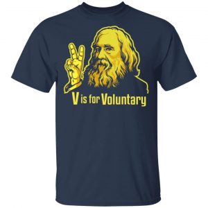 V Is For Voluntary Lysander Spooner T-Shirts 15