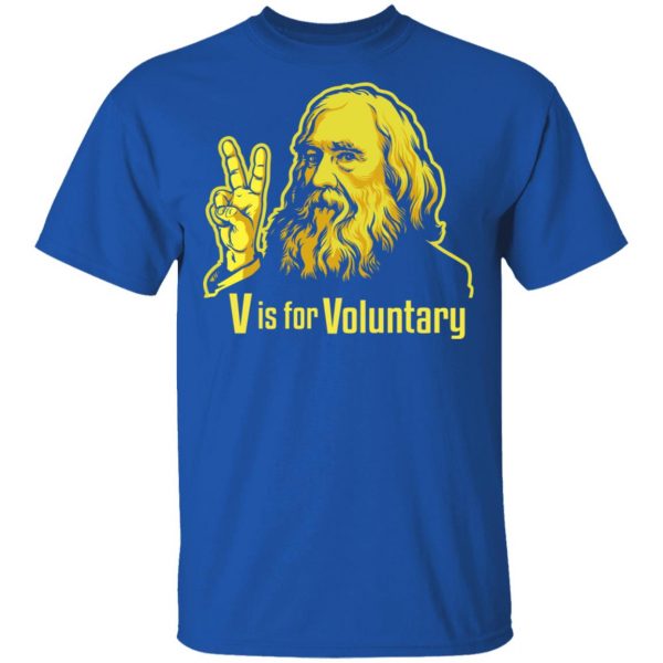 V Is For Voluntary Lysander Spooner T-Shirts 4
