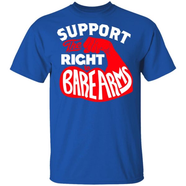 Support The Right to Bare Arms T-Shirts 4
