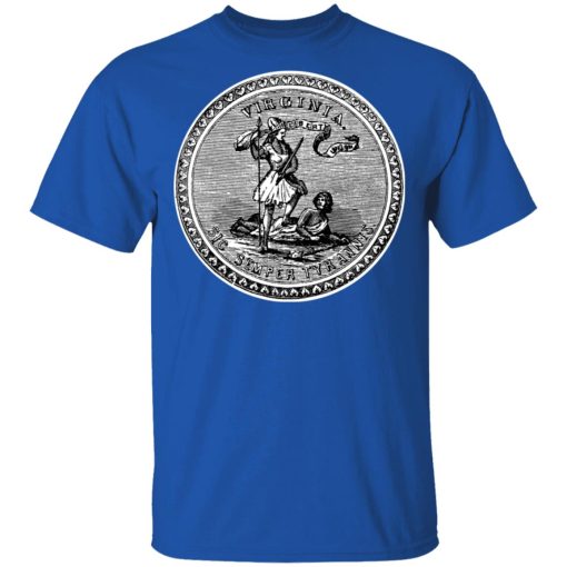 Sic Semper Tyrannis Virgina Great Seal T-Shirts - Image 4