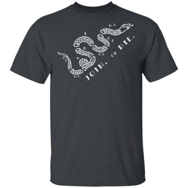 Join or Die T-Shirts 2