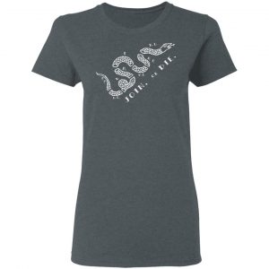 Join or Die T-Shirts 18