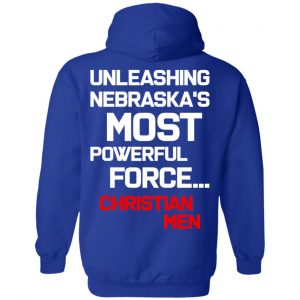 Unleashing Nebraska's Most Powerful Force Christian Men T-Shirts 25