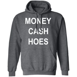 Money Cash Hoes T-Shirts 24