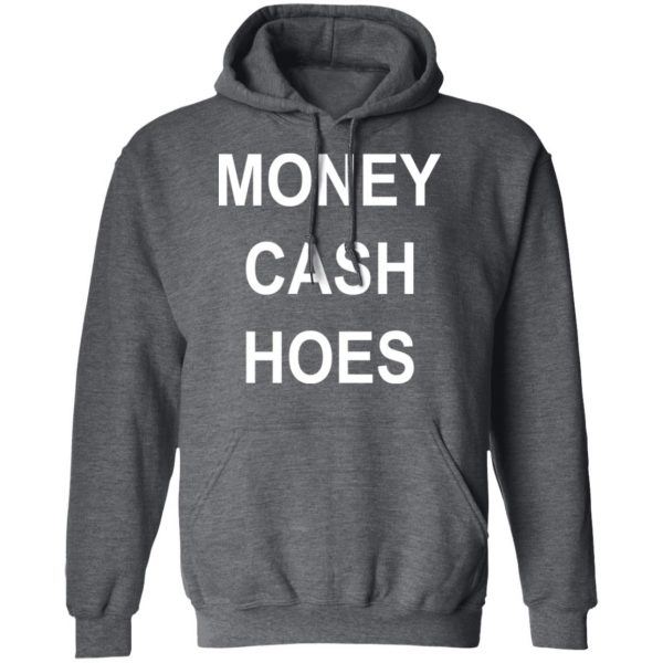 Money Cash Hoes T-Shirts 12