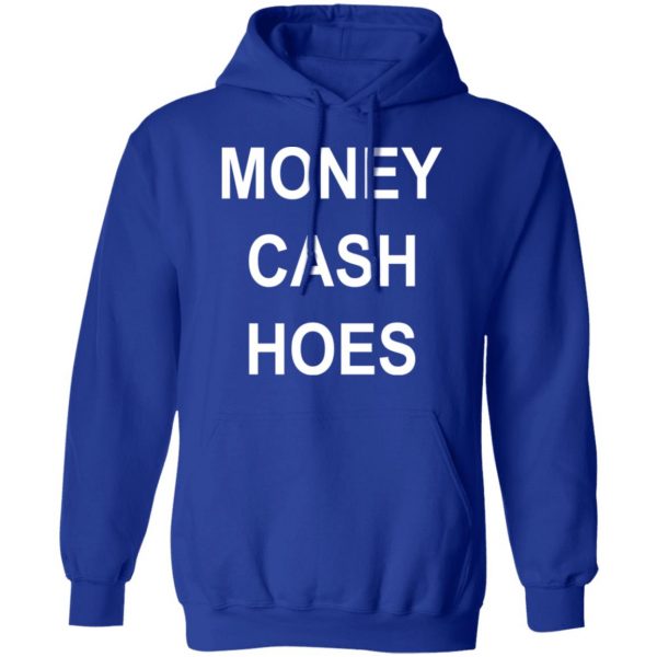 Money Cash Hoes T-Shirts 13