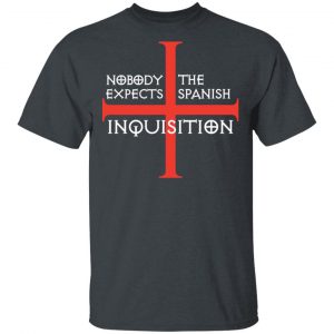 Nobody Expects The Spanish Inquisition T-Shirts BC Limited 2