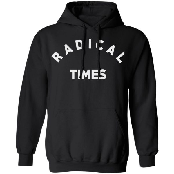 Radical Times T-Shirts 10