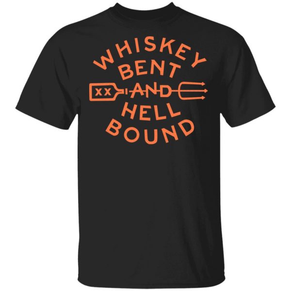 Whiskey Bent And Hell Bound T-Shirts 1