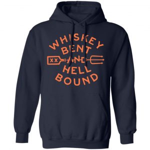 Whiskey Bent And Hell Bound T-Shirts 7