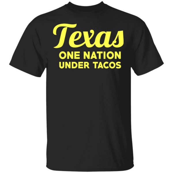 Texas One Nation Under Tacos T-Shirts Mexican Clothing 3