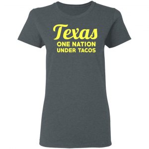 Texas One Nation Under Tacos T-Shirts 18