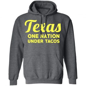 Texas One Nation Under Tacos T-Shirts 24