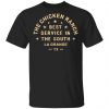 The Chicken Ranch Best Service In The South La Grange TX T-Shirts Texas