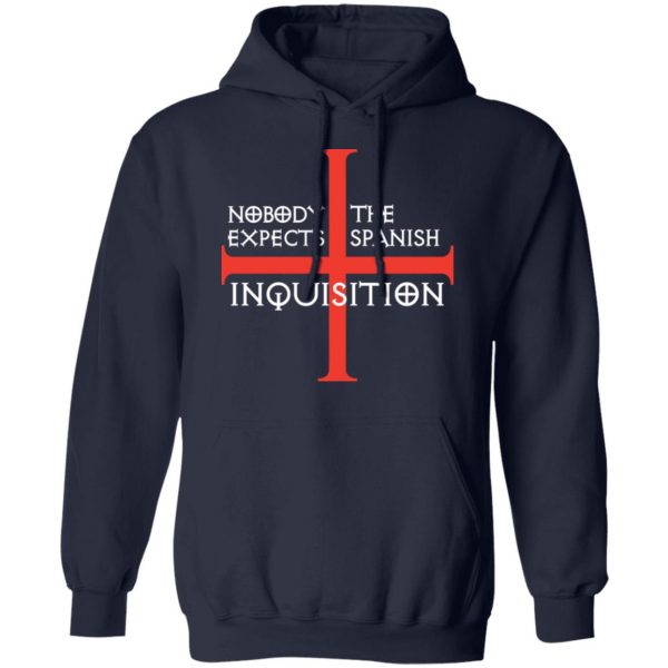 Nobody Expects The Spanish Inquisition T-Shirts 11