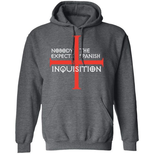Nobody Expects The Spanish Inquisition T-Shirts 12