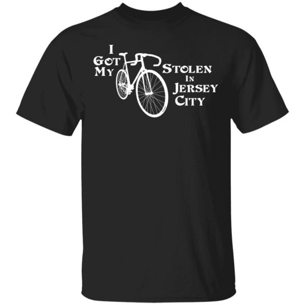 I Got My Bike Stolen In Jersey City T-Shirts 1